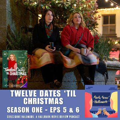 Twelve Dates 'Til Christmas S1 Ep 5 & 6