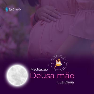 Meditação de conexão com a Lua Cheia - A grande mãe
