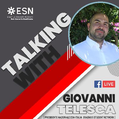 Talking With - Giovanni Telesca presidente ESN Italia Talking With - Giovanni Telesca presidente ESN Italia