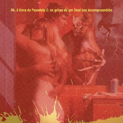 04. A Hora do Pesadelo 2: os gritos de um final boy incompreendido