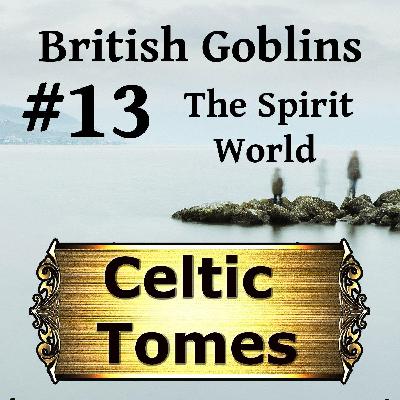 The Spirit World - British Goblins CT013 The Spirit World - British Goblins CT013