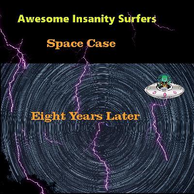 Space Case Eight Years Later