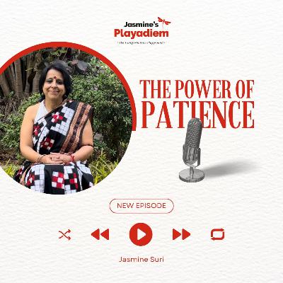 THE POWER OF PATIENCE THE POWER OF PATIENCE