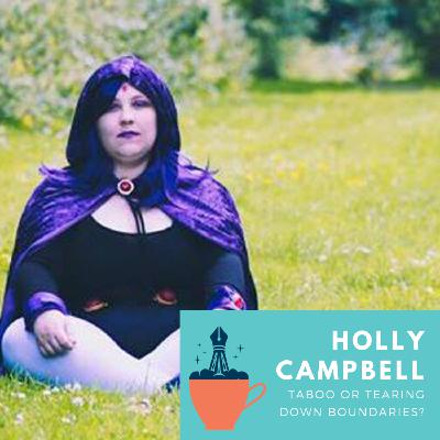 Holly Campbell: Taboo or Tearing Down Boundaries?