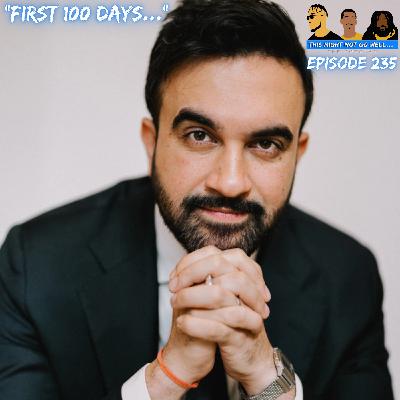 Episode 235 | "First 100 Days..." Episode 235 | "First 100 Days..."