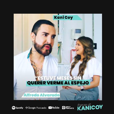 EP. 2 "Estuve MESES sin querer verme al espejo" | Alfredo Alvarado