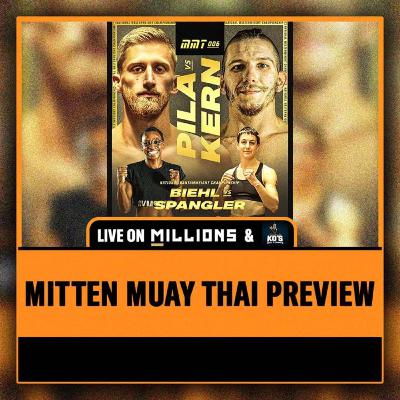 it's raining HELLBOWS August 2nd Mitten Muay Thai 6 Preview with Pihl Saponaro