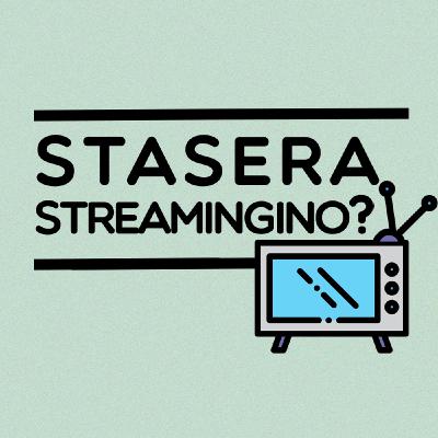 Stasera Streamingino - Episodio 1