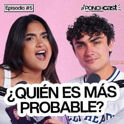 ¿Quién es más probable? Relaciones, mala copa y meterse en problemas | EP #05