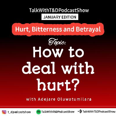 How to deal with hurt?