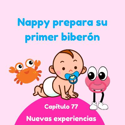 Nappy prepara su primer biberón