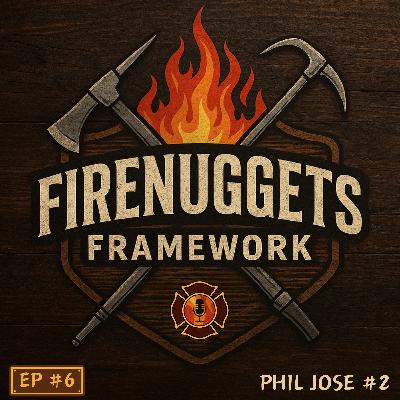 FireNuggets Podcast - 083 - Framework #6 - Phil Jose #2