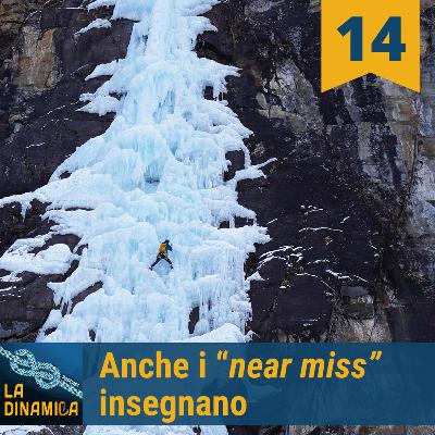 Anche i “near miss” insegnano - #14 Anche i “near miss” insegnano - #14