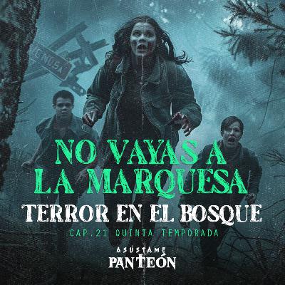 ¡NUNCA VAYAS A LA MARQUESA! ¡NUNCA VAYAS A LA MARQUESA!