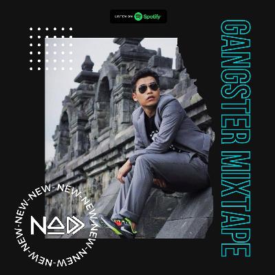 Gangster Mixtape (NADDz) - August Edition Gangster Mixtape (NADDz) - August Edition