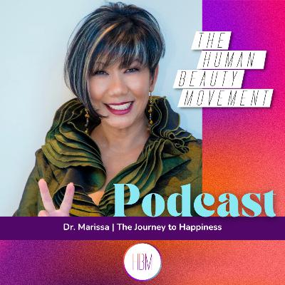 The Journey to Happiness with Dr. Marissa Pei