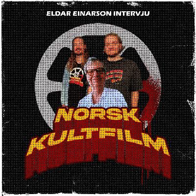 56 - Intervju med Eldar Einarson om "Kosmetikkrevolusjonen"