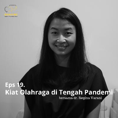 Eps 19. Kiat Olahraga di Tengah Pandemi