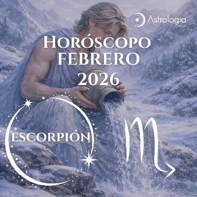 Escorpión | Horóscopo para febrero de 2026
