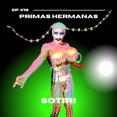 Ep. 18 - Primas hermanas con Sotiri