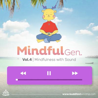 Mindfulness with Sound | MindfulGen #4