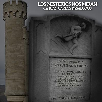 Programa 132: "Las Tumbas Secretas de Rennes Le Chateau" y "Alquimia, Transmutaciones Naturales "