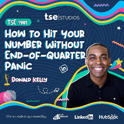 How to Hit Your Number Without End-of-Quarter Panic | Donald C. Kelly - 1981