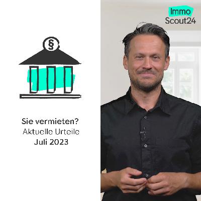 Das Mieting Teil 50 - Vermieten-News Juli 2023