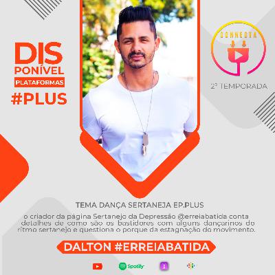 Connecta #plus - Dalton @erreiabatida