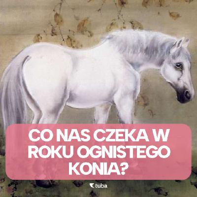 Rok Ognistego Konia - koreański horoskop na 2026