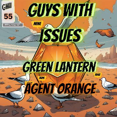 Issue 55: Green Lantern Agent Orange Issue 55: Green Lantern Agent Orange