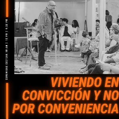 Episodio 285: Viviendo en convicción y no por conveniencia