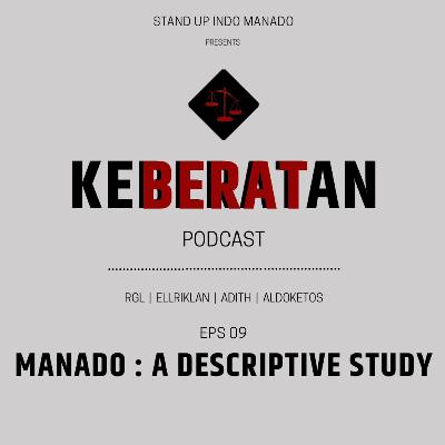 Eps 09 : MANADO : A DESCRIPTIVE STORY