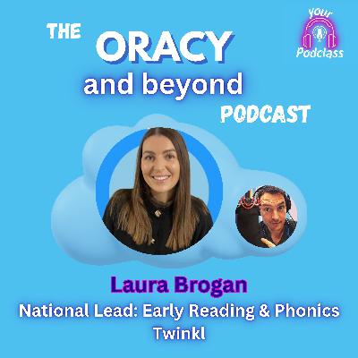 Oracy In Phonics: How children can thrive when they are given the oracy skills to express themselves authentically. - Laura Brogan