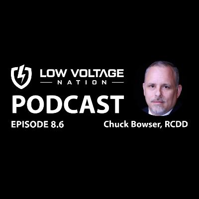 8.6 Chuck Bowser RCDD Fireside Chat