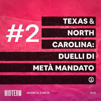 Ep. 2: Texas e North Carolina: duelli di metà mandato Ep. 2: Texas e North Carolina: duelli di metà mandato