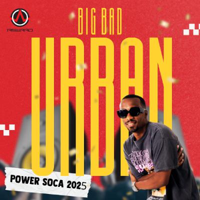 BIG BAD URBAN 39 | TRINIDAD SOCA 2025 MIX