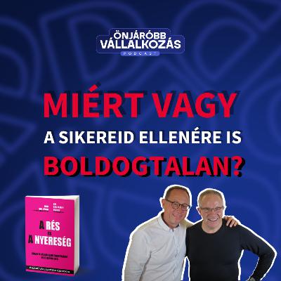 Miért nem vagy boldog a vállalkozói sikereid ellenére?