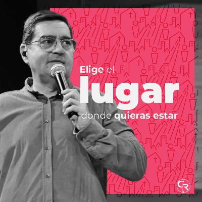 🎙️ Elige el lugar donde quieras estar - Ps. Jorge Enrique Zuluaga