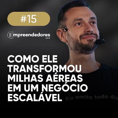 Empreendedores #15: Erik Galdino