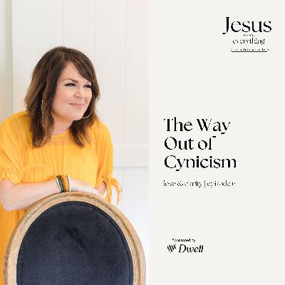 The Way Out of Cynicism