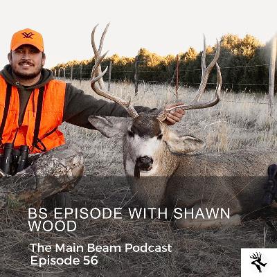 BS Episode With Shawn Wood |EP56