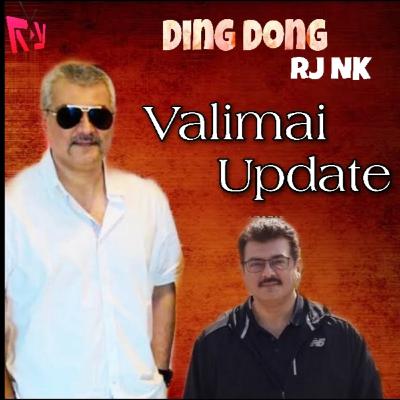 Valimai Update l Thala Ajith l RJ NK