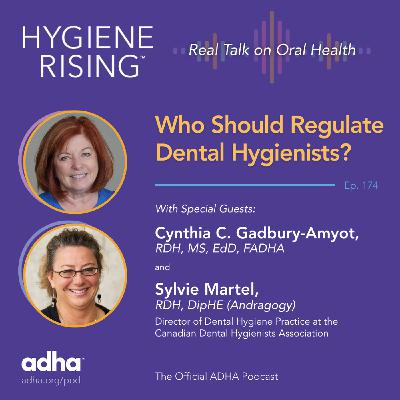 Who Should Regulate Dental Hygienists (Ep 174)