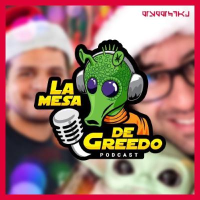 Especial de Navidad y fin de año de La Mesa de Greedo - 2022