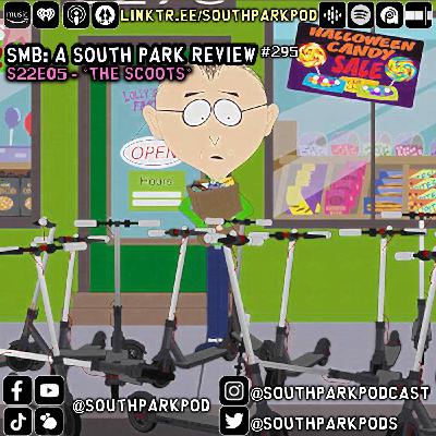 SMB #295 - S22E5 The Scoots - "Shouldn't Have Been Poor, Kenny."
