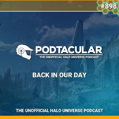 Podtacular 898: Back In Our Day