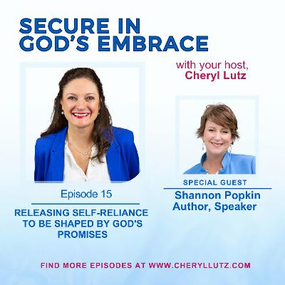 RELEASING SELF-RELIANCE TO BE SHAPED BY GOD'S PROMISES RELEASING SELF-RELIANCE TO BE SHAPED BY GOD'S PROMISES