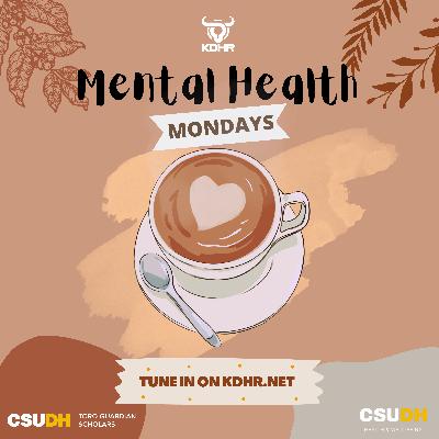 Mental Health Monday: Ep 2