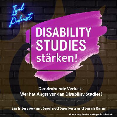 Der drohende Verlust - Wer hat Angst vor den Disability Studies?